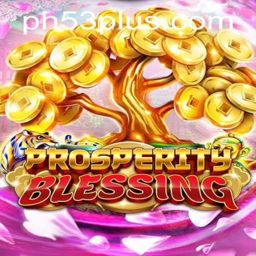 In-Depth Exploration of ProsperityBlessing: Gaming Innovation with the Keyword PH53
